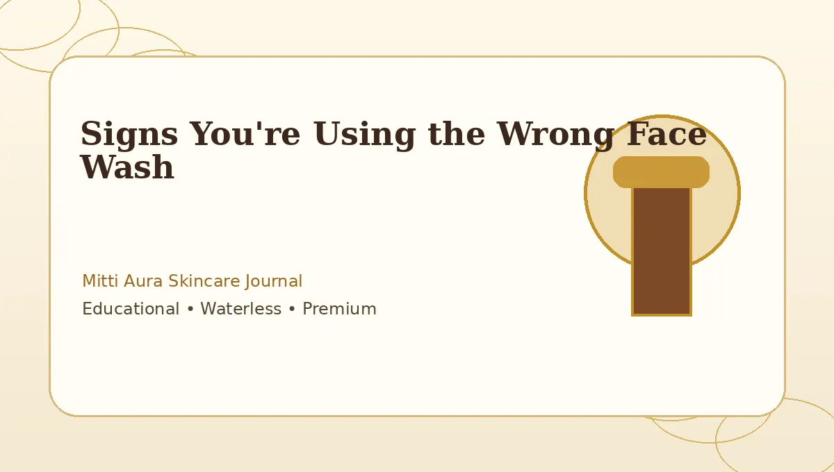 Signs You're Using the Wrong Face Wash
