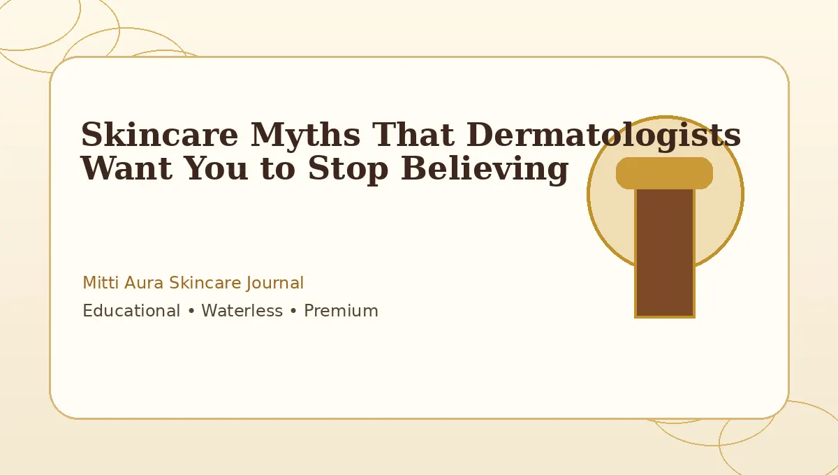 Skincare Myths That Dermatologists Want You to Stop Believing